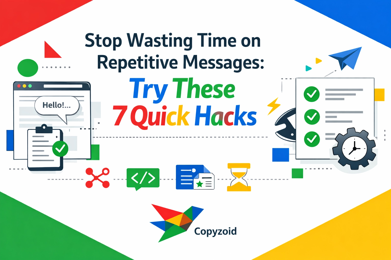 Stop Wasting Time on Repetitive Messages: Try These 7 Quick Hacks