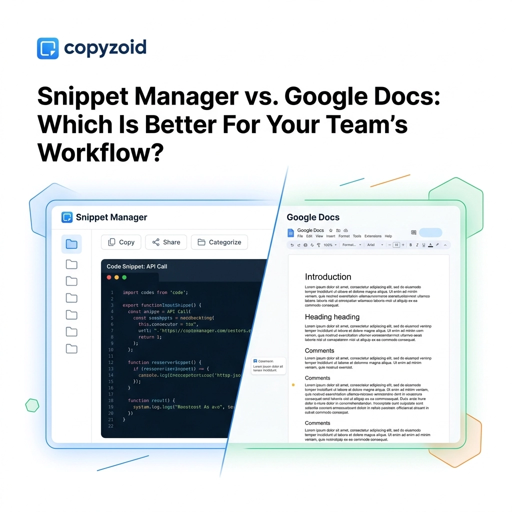 Snippet Manager vs. Google Docs: Which Is Better For Your Team’s Workflow?